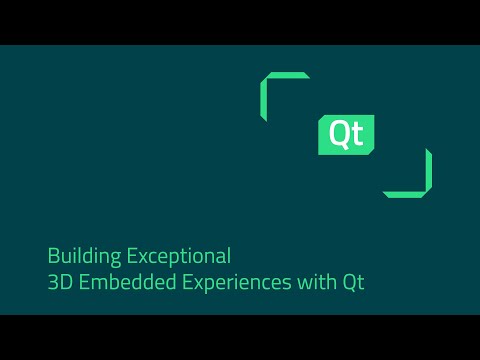 Webinar: Building Exceptional 3D Embedded Experiences with Qt